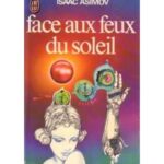 Face aux feux du soleil d'Isaac Asimov